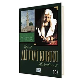 ALI ULVI KURUCU (HATIRALAR 2) - M. ERTUĞRUL DÜZDAĞ