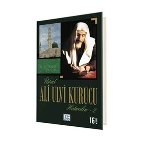 ALI ULVI KURUCU (HATIRALAR 2) - M. ERTUĞRUL DÜZDAĞ