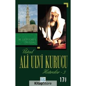 ALI ULVI KURUCU (HATIRALAR 3) - M. ERTUĞRUL DÜZDAĞ