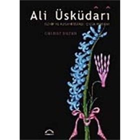 Ali Üsküdari Tezhip ve Rugani Üstadı, Çiçek Ressamı Ciltli - Gülnur Duran