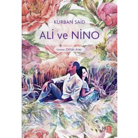 Ali ve Nino - Yüzyılın Aşk Hikayesi - Kurban Said