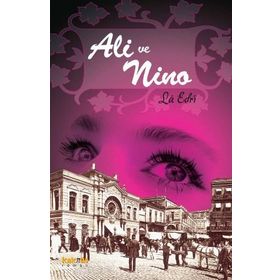 Ali ve Nino - Yüzyılın Aşk Hikayesi - Kurban Said