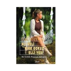ALI VELI KIRK DOKUZ ELLI YEDI - GENEL