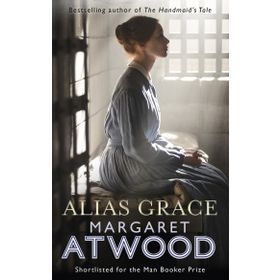 Alias Grace - Margaret Atwood