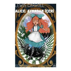 Alice Aynadan İçeri - Lewis Carroll