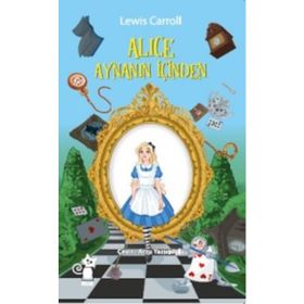 Alice Aynanın İçinden - Emma Chichester Clark