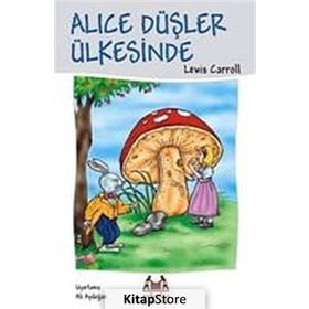ALICE DÜŞLER ÜLKESİNDE - LEWIS CARROLL