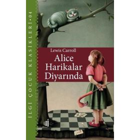 Alice Harikalar Diyarında - İlgi Kültür Sanat Yayınları