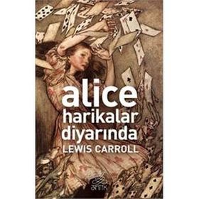 ALICE HARİKALAR DİYARINDA - LEWIS CARROL