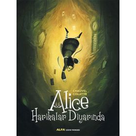 ALICE HARİKALAR DİYARINDA - LEWIS CARROL