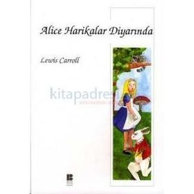 ALICE HARIKALAR DİYARINDA - LEWIS CARROLL (ISBN:9786054439010)