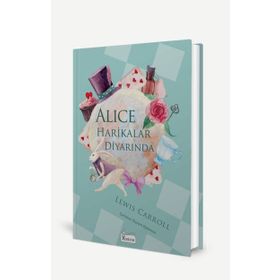 Alice Harikalar Diyarında - Lewis Carroll