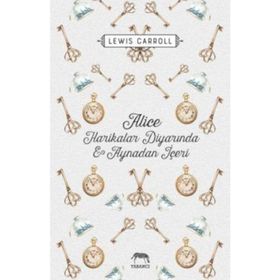Alice Harikalar Diyarında ve Aynadan İçeri Ciltli - levi s carol