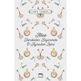 Alice Harikalar Diyarında ve Aynadan İçeri Ciltli - levi s carol