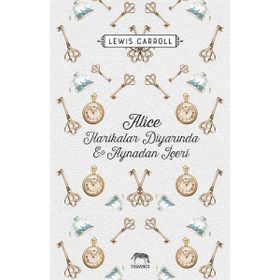Alice Harikalar Diyarında ve Aynadan İçeri Ciltli - levi s carol