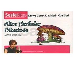 ALICE HARIKALAR ÜLKESINDE - GENEL