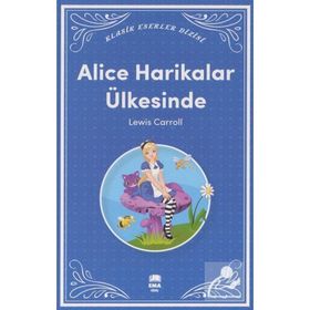 Alice Harikalar Ülkesinde - Lewis Carrol