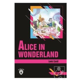 Alice In Wonderland - Stage 1 - Lewis Caroll