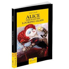 Alice Through The Looking Glass - Stage 2 - Lewis Carroll
