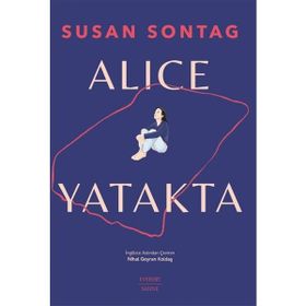 ALICE YATAKTA - SUSAN SONTAG