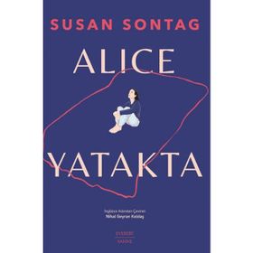 ALICE YATAKTA - SUSAN SONTAG
