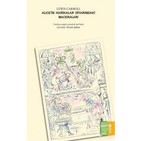 Alicein Harikalar Diyarındaki Maceraları - Lewis Carroll