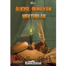 Alıcısı Olmayan Mektuplar - İsmet Bora Binatlı