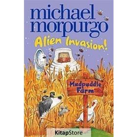 ALIEN INVASION (MUDPUDDLE FARM) - MICHAEL MORPURGO