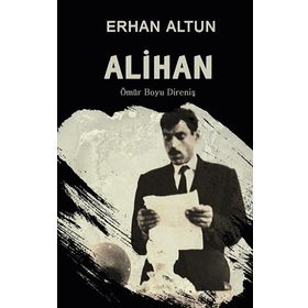 Alihan - Ömür Boyu Direniş - Erhan Altun