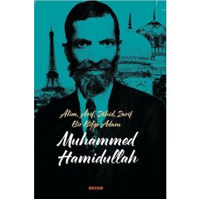 Alim Arif Zahid Zarif Bir Bilge Adam Muhammed Hamidullah Beyan Yayınları