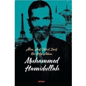 Alim Arif Zahid Zarif Bir Bilge Adam Muhammed Hamidullah Beyan Yayınları