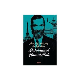 Alim Arif Zahid Zarif Bir Bilge Adam Muhammed Hamidullah Beyan Yayınları