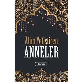 Alim Yetiştiren Anneler - Murat Tosun