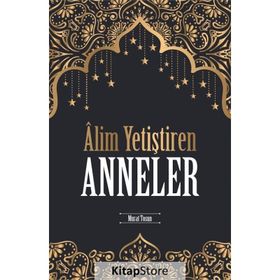 Alim Yetiştiren Anneler - Murat Tosun