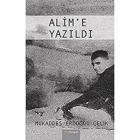 Alim'e Yazıldı - Mukaddes Erdoğdu Çelik
