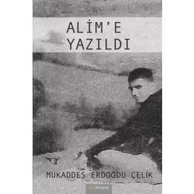 Alim'e Yazıldı - Mukaddes Erdoğdu Çelik