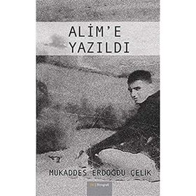 Alim'e Yazıldı - Mukaddes Erdoğdu Çelik
