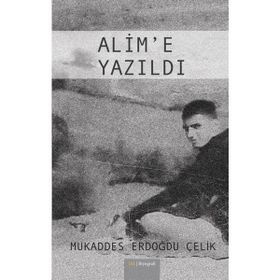 Alim'e Yazıldı - Mukaddes Erdoğdu Çelik