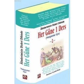 ALIMLERIMIZIN DIZLERI DIBINDE HER GÜNE 1 DERS (YETİŞKİNLER İÇİN) 2 - FEYZULLAH BİRIŞIK