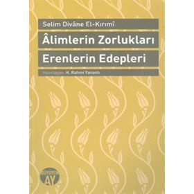 ALIMLERIN ZORLUKLARI ERENLERIN EDEPLERI - GENEL