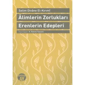 ALIMLERIN ZORLUKLARI ERENLERIN EDEPLERI - GENEL