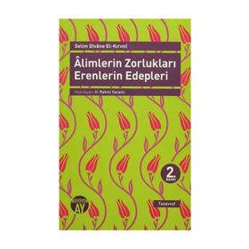 ALIMLERIN ZORLUKLARI ERENLERIN EDEPLERI - GENEL