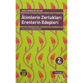 ALIMLERIN ZORLUKLARI ERENLERIN EDEPLERI - GENEL