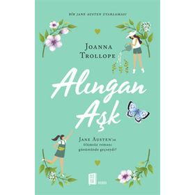 Alıngan Aşk - Joanna Trollope