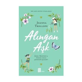 Alıngan Aşk - Joanna Trollope
