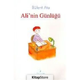 ALI´NIN GÜNLÜĞÜ - BÜLENT ATA