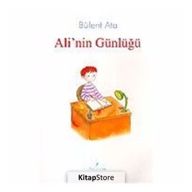 ALI´NIN GÜNLÜĞÜ - BÜLENT ATA