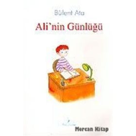 ALI´NIN GÜNLÜĞÜ - BÜLENT ATA