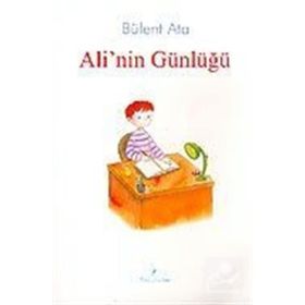 ALI´NIN GÜNLÜĞÜ - BÜLENT ATA