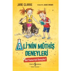 Ali'nin Müthiş Deneyleri - Bol Yumurtalı Deneyler! - Jane Clarke